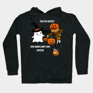 Fear The Dentist? Even Ghosts Don't Have Cavities!" Halloween Dentist Hoodie